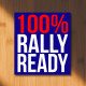 100 percent rally ready - rally signs sticker
