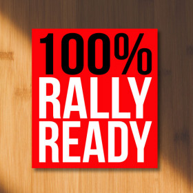 100 percent rally ready - rally signs sticker