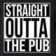 Straight outta the pub t-shirt